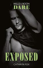 Exposed (Dirty Rich Boys, Book 4) (Mills & Boon Dare)