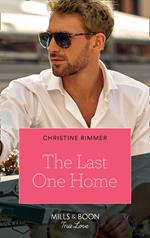 The Last One Home (The Bravos of Valentine Bay, Book 11) (Mills & Boon True Love)