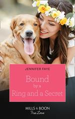 Bound By A Ring And A Secret (Wedding Bells at Lake Como, Book 1) (Mills & Boon True Love)