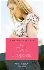 The Twin Proposal (Lockharts Lost & Found, Book 3) (Mills & Boon True Love)