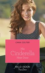 His Cinderella Next Door (Mills & Boon True Love)