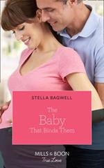 The Baby That Binds Them (Men of the West, Book 47) (Mills & Boon True Love)