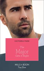 The Major Gets It Right (The Camdens of Montana, Book 3) (Mills & Boon True Love)