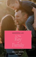 In The Key Of Family (Home to Oak Hollow, Book 2) (Mills & Boon True Love)