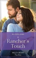 A Rancher's Touch (Return to the Double C, Book 18) (Mills & Boon True Love)