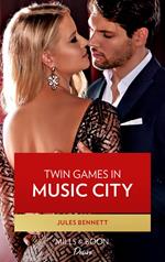 Twin Games In Music City (Dynasties: Beaumont Bay, Book 1) (Mills & Boon Desire)