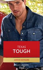 Texas Tough (Texas Cattleman's Club: Heir Apparent, Book 5) (Mills & Boon Desire)