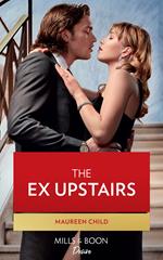 The Ex Upstairs (Dynasties: The Carey Center, Book 1) (Mills & Boon Desire)