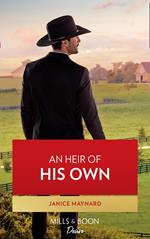 An Heir Of His Own (Mills & Boon Desire) (Texas Cattleman's Club: Fathers and Sons, Book 1)