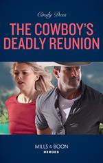 The Cowboy's Deadly Reunion (Runaway Ranch, Book 2) (Mills & Boon Heroes)