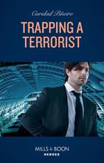 Trapping A Terrorist (Mills & Boon Heroes) (Behavioral Analysis Unit, Book 4)