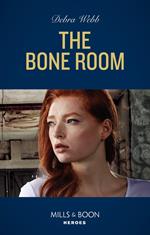 The Bone Room (A Winchester, Tennessee Thriller, Book 7) (Mills & Boon Heroes)