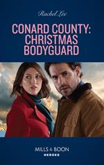 Conard County: Christmas Bodyguard (Mills & Boon Heroes) (Conard County: The Next Generation, Book 48)