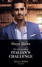 The Commanding Italian's Challenge (Mills & Boon Modern)