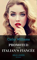 Promoted To The Italian's Fiancée (Mills & Boon Modern) (Secrets of the Stowe Family, Book 2)