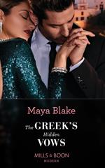 The Greek's Hidden Vows (Mills & Boon Modern)