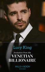Invitation From The Venetian Billionaire (Lost Sons of Argentina, Book 2) (Mills & Boon Modern)