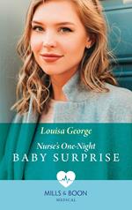 Nurse's One-Night Baby Surprise (Mills & Boon Medical)