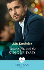 Winter Nights With The Single Dad (The Christmas Project, Book 3) (Mills & Boon Medical)
