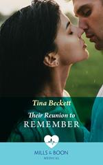 Their Reunion To Remember (Mills & Boon Medical) (Nashville ER, Book 2)