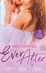 Imagining Ever After: Fortune's June Bride (The Fortunes of Texas: Cowboy Country) / Married for the Boss's Baby / Claiming His Convenient Fiancée