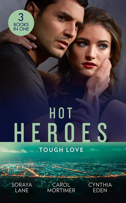 Hot Heroes: Tough Love: The Navy SEAL's Bride (Heroes Come Home) / A Touch of Notoriety / Sharpshooter