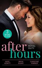 After Hours: Royal Duty: Desert Prince's Stolen Bride (Conveniently Wed!) / Married for the Prince's Convenience / Her Highness and the Bodyguard