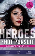 Heroes In Hot Pursuit: Romance On The Run: Witness on the Run / Sudden Setup / Scene of the Crime: Means and Motive