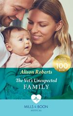 The Vet's Unexpected Family (Two Tails Animal Refuge, Book 1) (Mills & Boon Medical)