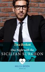 One Night With The Sicilian Surgeon (Mills & Boon Medical)