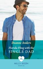 Florida Fling With The Single Dad (Mills & Boon Medical)