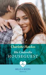 His Cinderella Houseguest (Mills & Boon Medical)