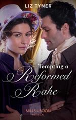 Tempting A Reformed Rake (Mills & Boon Historical)