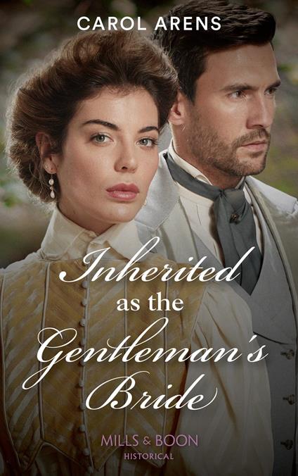 Inherited As The Gentleman's Bride (The Rivenhall Weddings, Book 1) (Mills & Boon Historical)