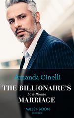 The Billionaire's Last-Minute Marriage (The Greeks' Race to the Altar, Book 2) (Mills & Boon Modern)