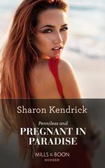 Penniless And Pregnant In Paradise (Mills & Boon Modern)