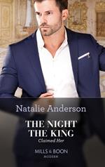 The Night The King Claimed Her (Mills & Boon Modern)