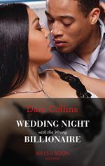 Wedding Night With The Wrong Billionaire (Four Weddings and a Baby, Book 2) (Mills & Boon Modern)