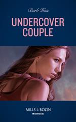 Undercover Couple (A Ree and Quint Novel, Book 1) (Mills & Boon Heroes)