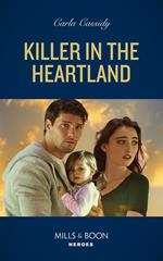 Killer In The Heartland (The Scarecrow Murders, Book 1) (Mills & Boon Heroes)