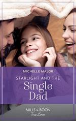 Starlight And The Single Dad (Mills & Boon True Love) (Welcome to Starlight, Book 5)