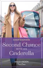 Second Chance With His Cinderella (Mills & Boon True Love)