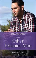 The Other Hollister Man (Mills & Boon True Love)