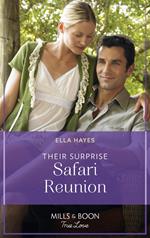 Their Surprise Safari Reunion (Mills & Boon True Love)