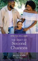 The Spirit Of Second Chances (Heart & Soul, Book 2) (Mills & Boon True Love)