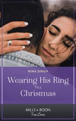 Wearing His Ring Till Christmas (A Five-Star Family Reunion, Book 1) (Mills & Boon True Love)