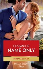 Husband In Name Only (Gambling Men, Book 4) (Mills & Boon Desire)