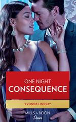 One Night Consequence (Clashing Birthrights, Book 4) (Mills & Boon Desire)