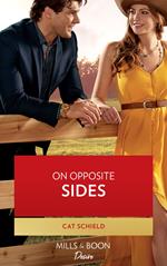 On Opposite Sides (Texas Cattleman's Club: Ranchers and Rivals, Book 3) (Mills & Boon Desire)
