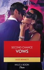 Second Chance Vows (Angel's Share, Book 2) (Mills & Boon Desire)